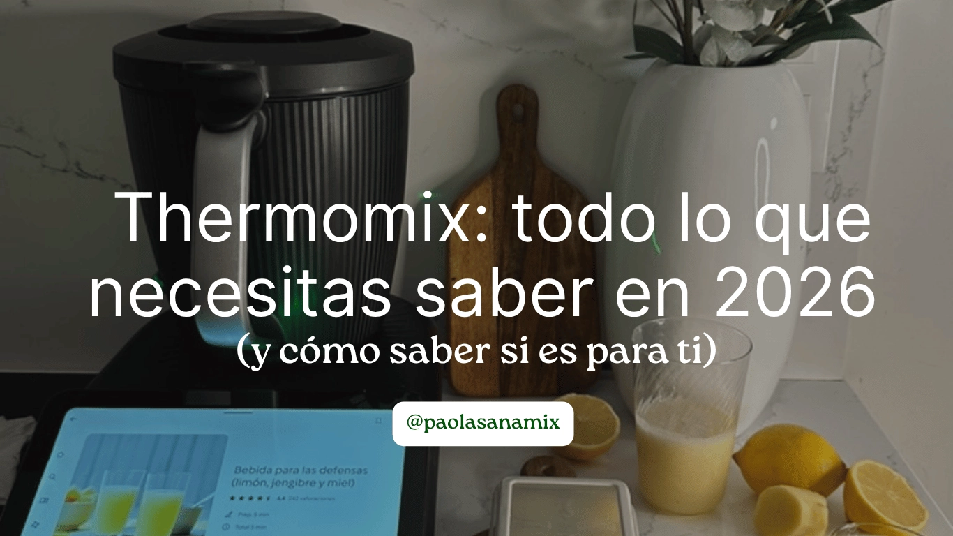 Thermomix: todo lo que necesitas saber en 2026 (y cómo saber si es para ti)