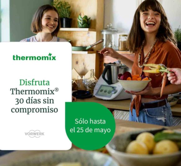 Disfruta 30 días del Thermomix® 6 en tu casa sin compromiso